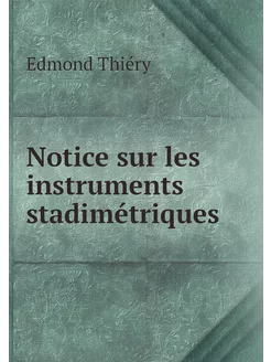 Notice sur les instruments stadimétri