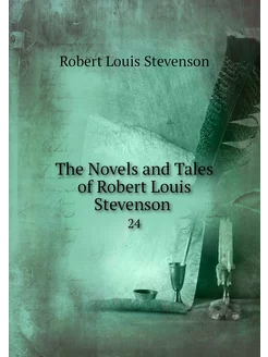 The Novels and Tales of Robert Louis