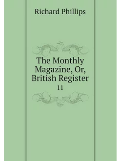 The Monthly Magazine, Or, British Reg