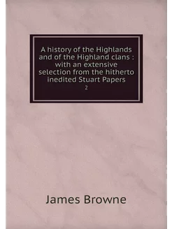 A history of the Highlands and of the