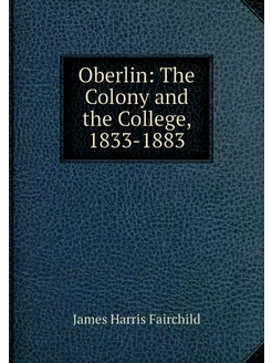 Oberlin The Colony and the College