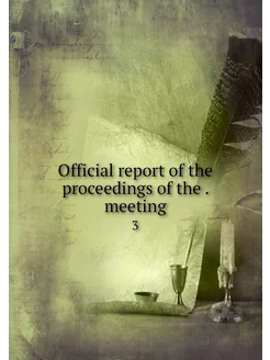 Official report of the proceedings of