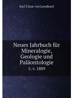 Neues Jahrbuch für Mineralogie, Geolo