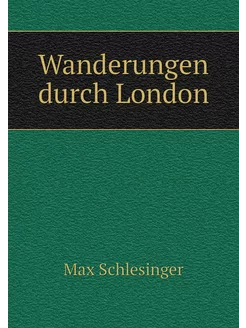 Wanderungen durch London