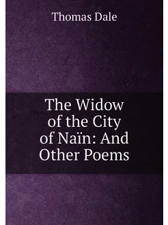 The Widow of the City of Naïn And Ot