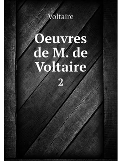 Oeuvres de M. de Voltaire. 2