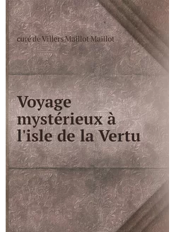 Voyage mystérieux à l'isle de la Vertu