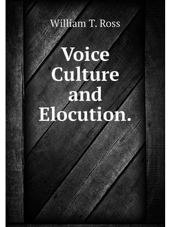 Voice Culture and Elocution