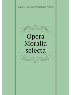 Opera Moralia selecta