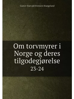 Om torvmyrer i Norge og deres tilgode