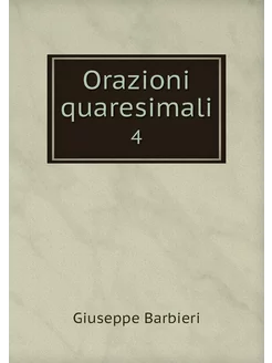 Orazioni quaresimali. 4