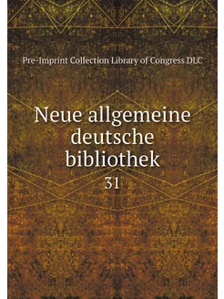 Neue allgemeine deutsche bibliothek. 31