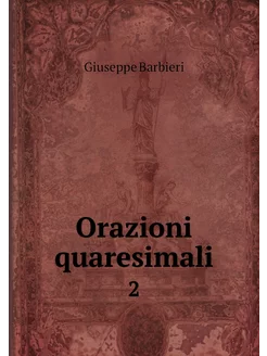 Orazioni quaresimali. 2