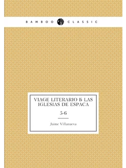 Viage literario á las iglesias de Esp