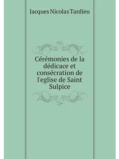 Cérémonies de la dédicace et consécration de l'eglis