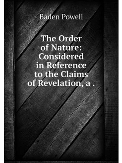 The Order of Nature Considered in Re