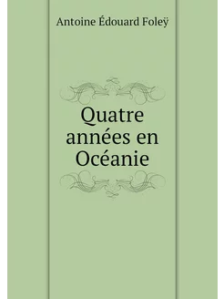 Quatre années en Océanie