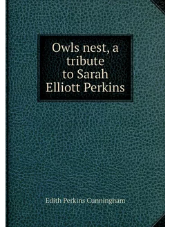 Owls nest, a tribute to Sarah Elliott