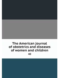 The American journal of obstetrics an