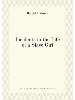 Incidents in the Life of a Slave Girl