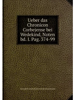 Ueber das Chronicon Corbejense bei We