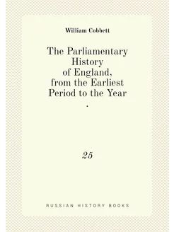 The Parliamentary History of England