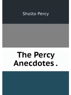 The Percy Anecdotes