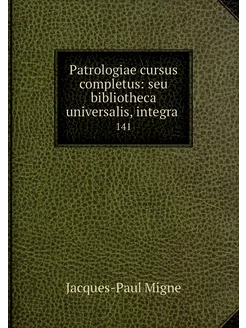 Patrologiae cursus completus seu bib