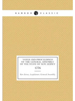 Votes and proceedings of the General Assembly of the