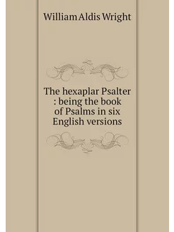 The hexaplar Psalter being the book