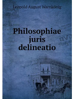 Philosophiae juris delineatio