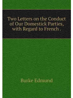 Two Letters on the Conduct of Our Dom