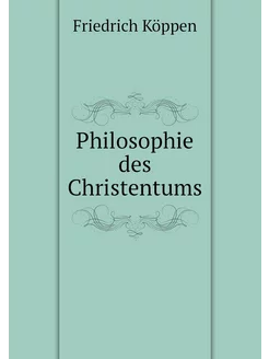 Philosophie des Christentums