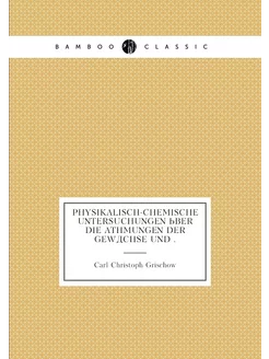 Physikalisch-chemische Untersuchungen über die Athmu