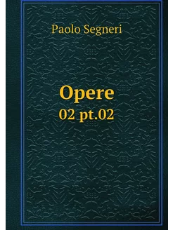 Opere. 02 pt.02