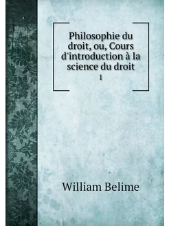 Philosophie du droit, ou, Cours d'int