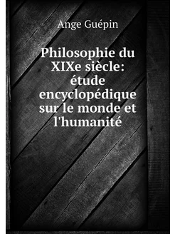 Philosophie du XIXe siècle étude enc