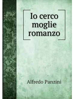 Io cerco moglie romanzo