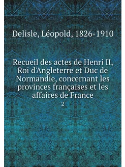 Recueil des actes de Henri II, Roi d'