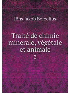 Traité de chimie minerale, végétal