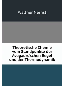 Theoretische Chemie vom Standpunkte d