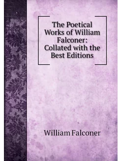 The Poetical Works of William Falcone