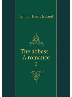 The abbess A romance. 3