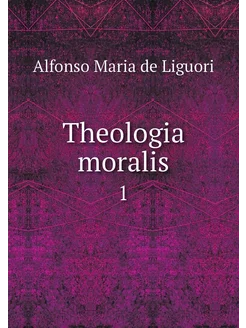 Theologia moralis. 1