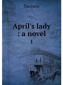 April's lady a novel. 1