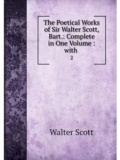 The Poetical Works of Sir Walter Scot