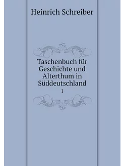 Taschenbuch für Geschichte und Altert