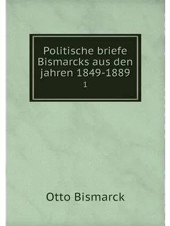 Politische briefe Bismarcks aus den j