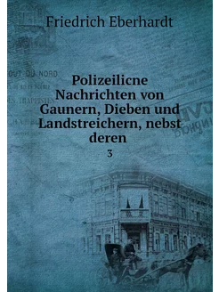 Polizeilicne Nachrichten von Gaunern