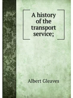 A history of the transport service